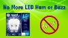 How To Stop Humm Or Buzz From Led Light Bulbs