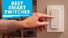 Top 7 Best Smart Switches For Your Home